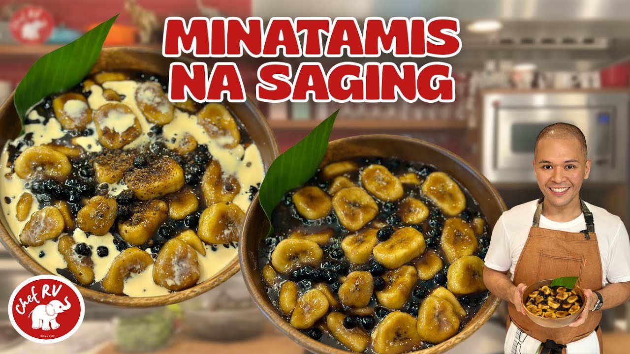 CHEF RV’s MINATAMIS NA SAGING! SUPER SARAP!
