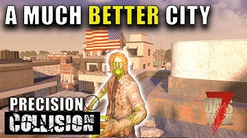 MUCH Better Desert CITY | Precision Collision | 7 Days To Die Version 1.1 Gameplay