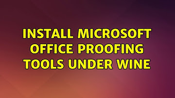 Ubuntu: Install Microsoft Office Proofing tools under Wine