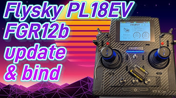 Flysky Paladin 18EV FGR12b update and bind.