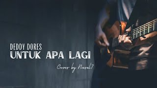 Untuk Apa Lagi  Deddy Dores  Cover Acoustic Version 