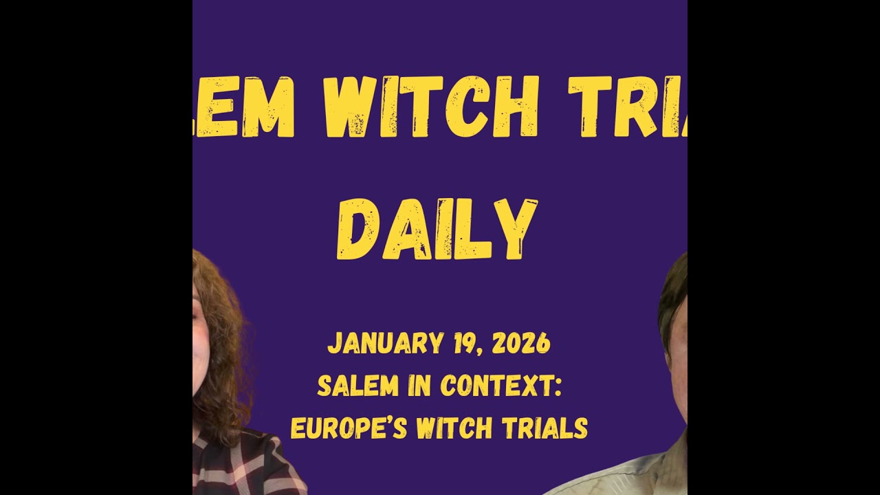 Salem in Context: Europe’s Witch Trials