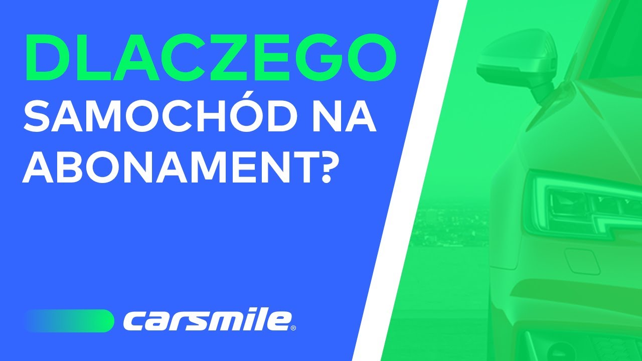 Dlaczego samochód na abonament?