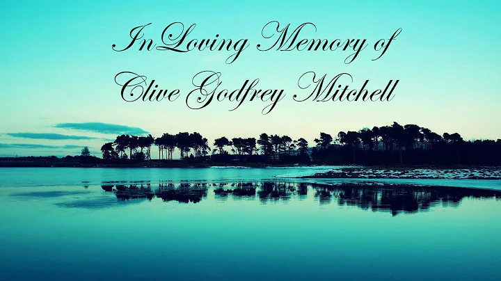 In Loving Memory of Clive Godfrey Mitchell