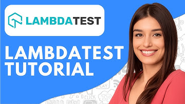 Lambdatest Tutorial for Beginners (2025) How to Use Lambdatest + Demo