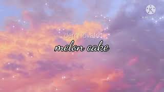 Melon Cake - Demi Lovato (8D Audio)