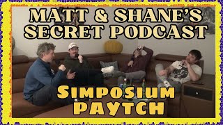 Simposium PAYTCH | Matt and Shane's Secret Podcast