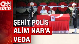 Şehit Komiser Yardımcısı Alim Nar Son Yolculuğuna Gözyaşlarıyla Uğurlandı