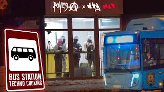 BUS STATION TECHNO COOKING || POVESA X WHY NOT?