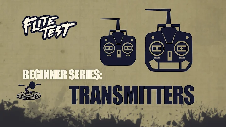 Flite Test : RC Planes for Beginners: Transmitters - Beginner Series - Ep. 8