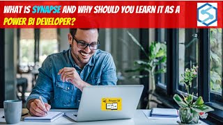 What is Synapse and Why Should You Learn It as a Power BI Developer?