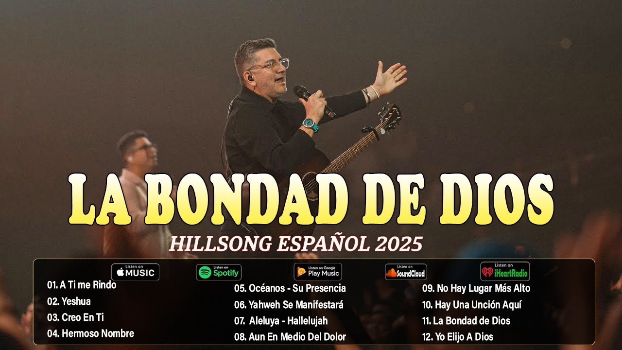 Hillsong Español Sus Mejores Canciones🙏Grandes canciones Hillsong en Español 2025 Grandes Éxitos