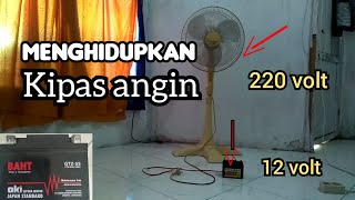 menghidupkan kipas angin maspion 220 volt menggunakan aki motor 12 v, eksperimen