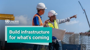 How a new global standard will change resilient infrastructure | UNDRR