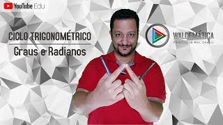 Circunferência Trigonométrica - Graus E Radianos Waldemática
