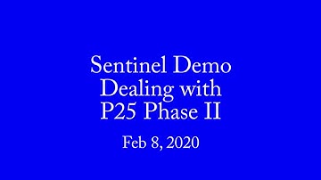 Sentinel Programming Demo - P25 Phase II