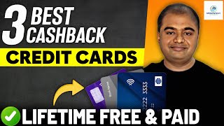 3 Best Cashback Credit Cards | Best Lifetime Free Cashback Card | Best Cashback Card Paid