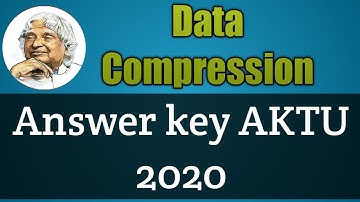 Data compression answer key | Answer Key AKTU | Data Compression Answer Key AKTU | Answer Key AKTU