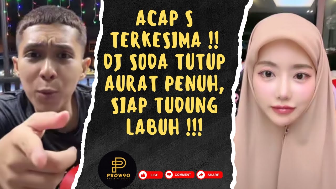 ACAP S TERKESIMA !!! DJ SODA TUTUP AURAT PENUH, SIAP TUDUNG LABUH | 10 August 2025