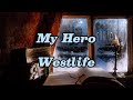 Westlife - My Hero (Lyrics)