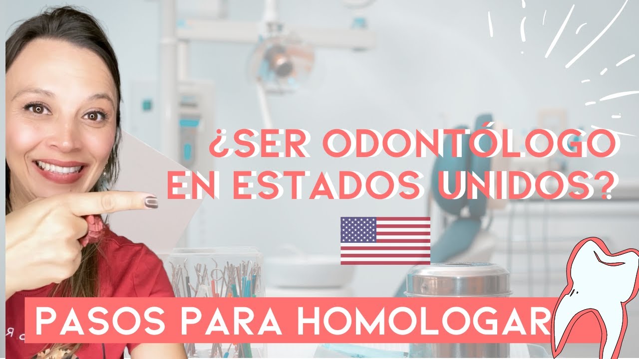 Cómo homologar/revalidar odontología en Estados Unidos - YouTube