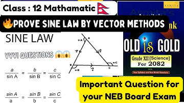 🔥 Class 12 NEB Board Exam | Prove Sine Law by Vector Method | Most Important Question 2082