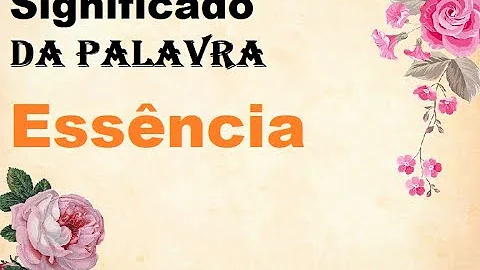 O que é essência de uma pessoa exemplos?