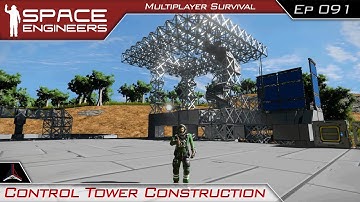 Control Tower Construction | Space Engineers Multiplayer Survival Video - Modded | #91