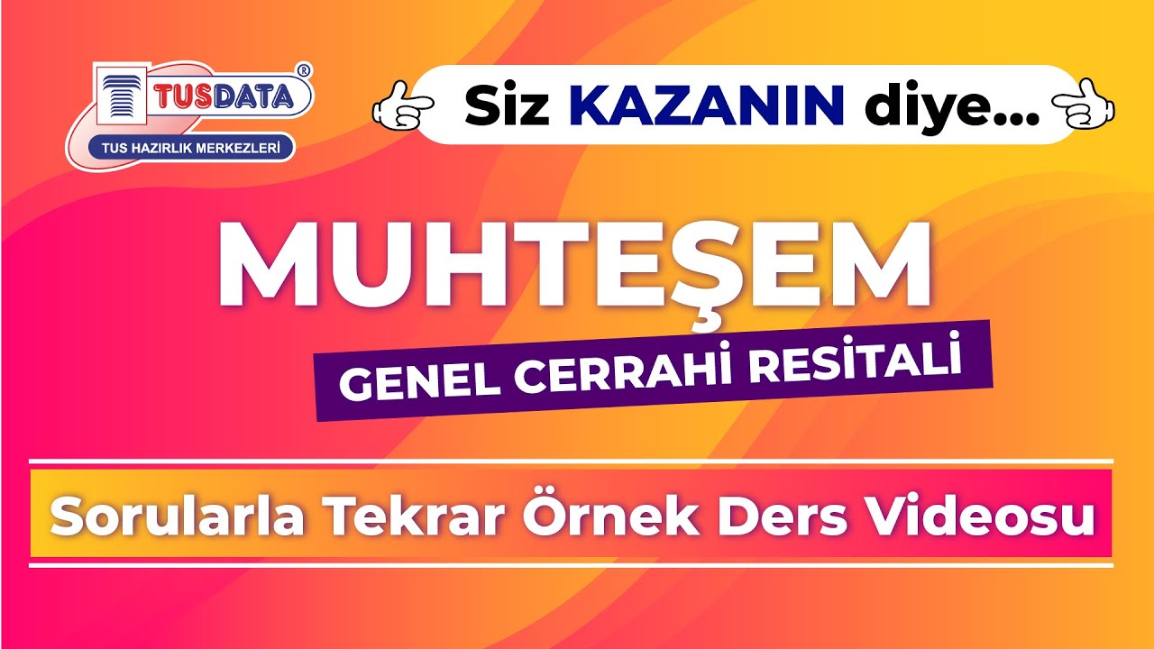 Muhteşem Genel Cerrahi Resitali Sorularla Tekrar Örnek Ders Videosu