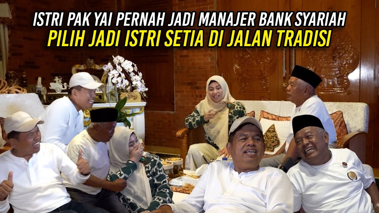 ISTRI PAK YAI PERNAH JADI MANAJER BANK SYARIAH | PILIH JADI ISTRI SETIA DI JALAN TRADISI