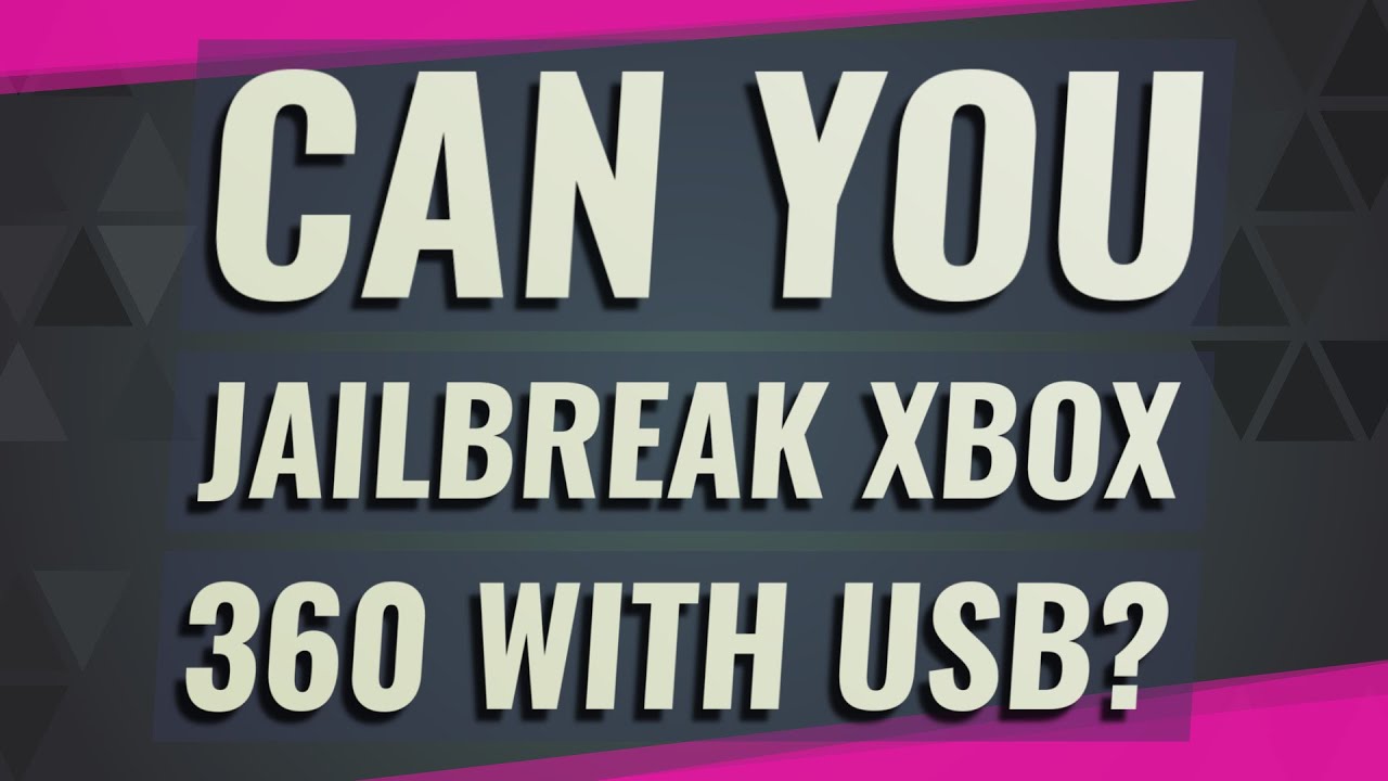 Can you jailbreak Xbox 360 with USB? YouTube