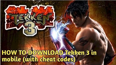 How to download Tekken 3 in mobile (with cheat codes) also game play proof