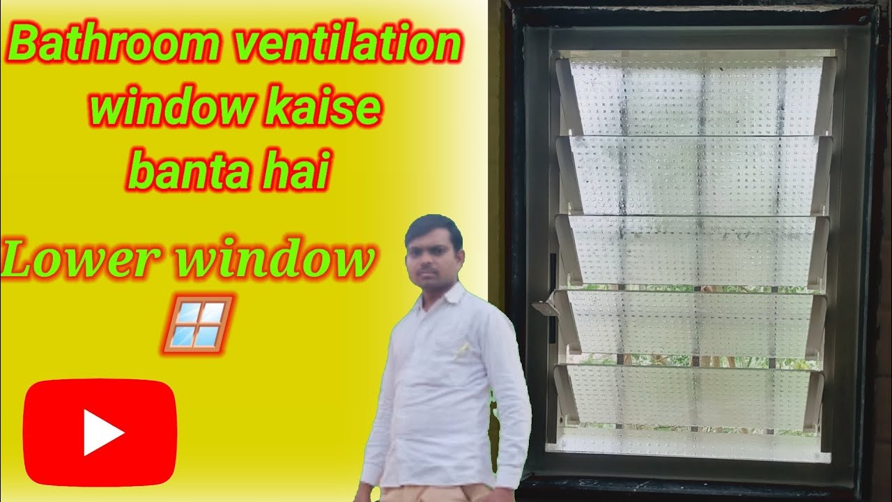 Bathroom Window Kaise Banta hai. How to make bathroom ventilation ...