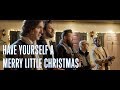 Have Yourself A Merry Little Christmas | VoicePlay A Cappella