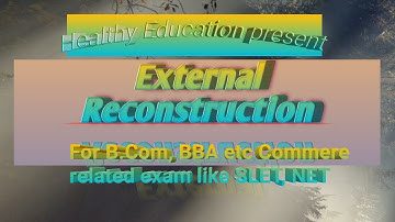 External Reconstruction/ healthy education