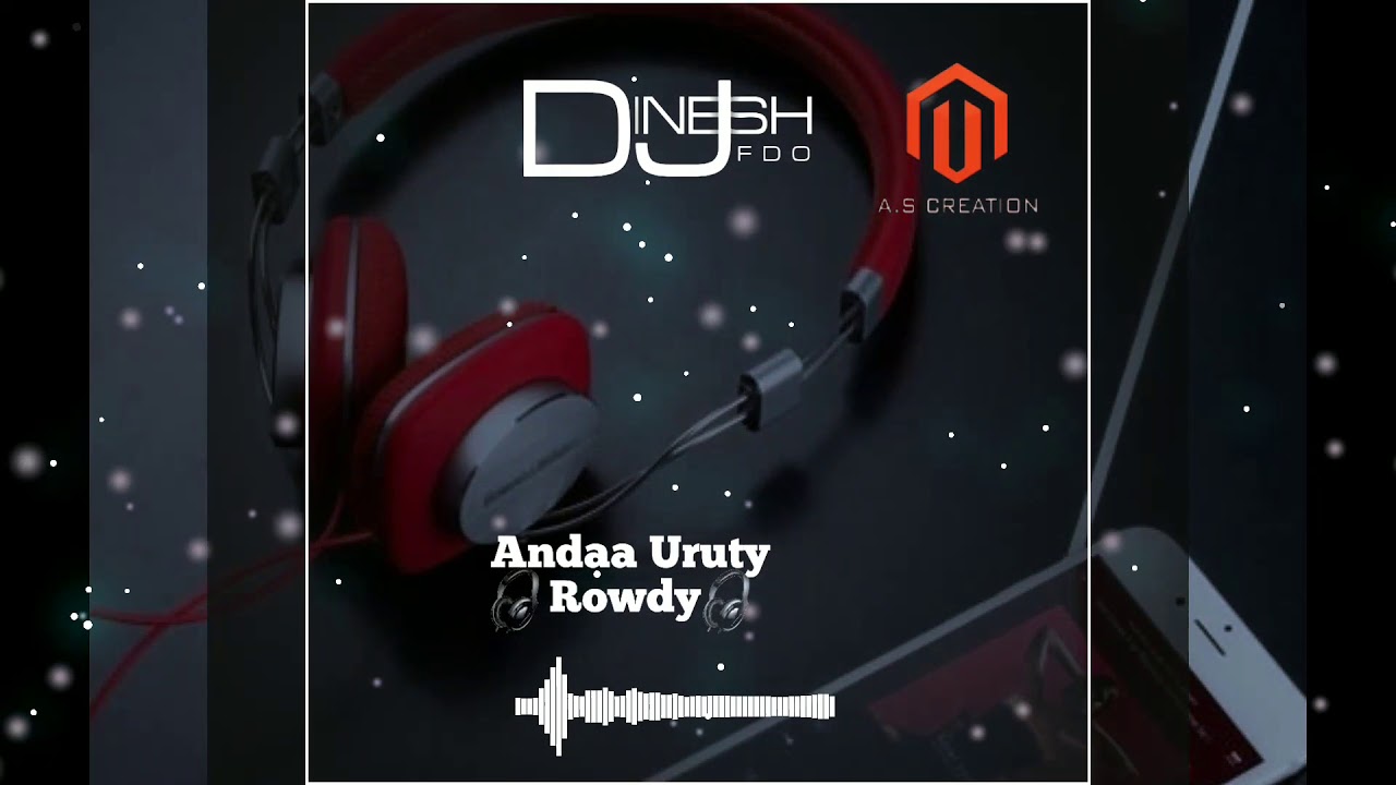 Andaa Uruty Rowdy Remix Song Dj Dinesh Fdo