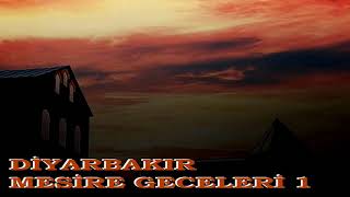 Diyarbakır Mesire Geceleri - Diyarbakır Dağlarında