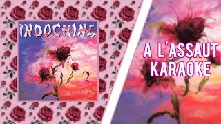 Indochine - A l&#39;assaut (Des Ombres sur l&#39;O) [karaoké]