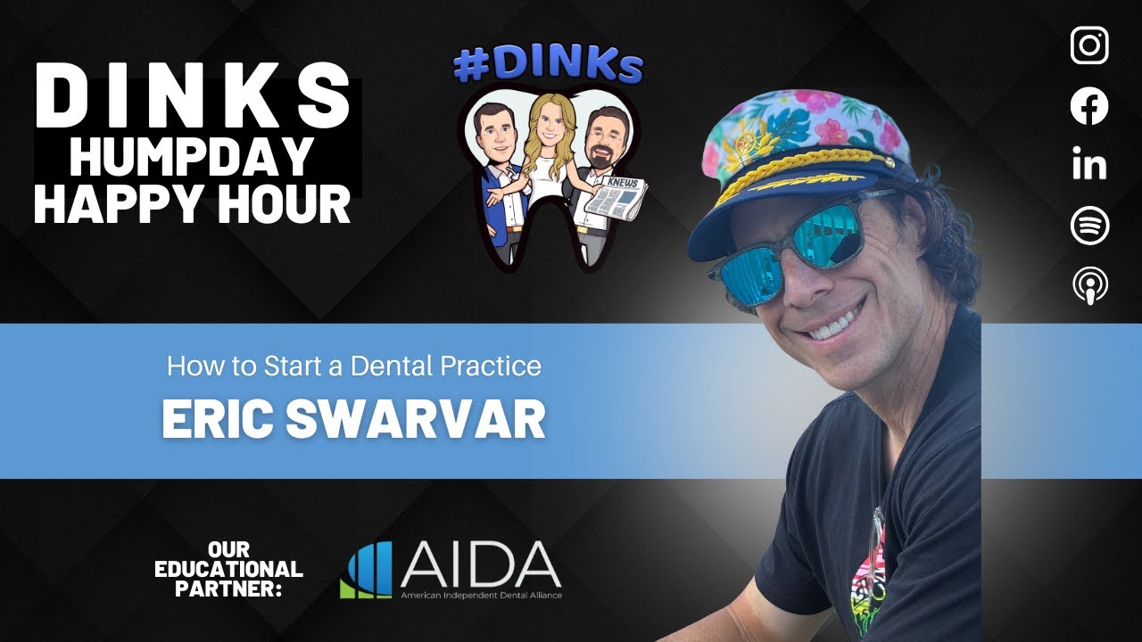 Managing Dental Start-ups with Eric Swarvar on Humpday Happy Hour™ #246