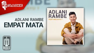 Adlani Rambe - Empat Mata ( Karaoke Video)
