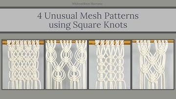 4 Mesh Macrame Patterns using Square Knots /Macrame Pattern Ideas Tutorial for your Macrame Projects