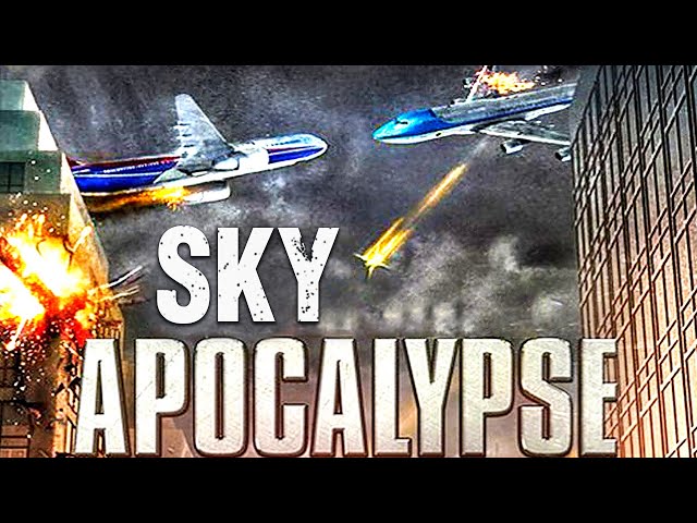 SKY APOCALYPSE ✈️ - FILM COMPLET EN FRANÇAIS VF class=