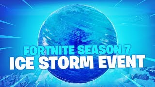 Season 7 Ice Storm Event Fortnite Battle Royale
