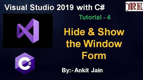 How to Hide & show a Window Form using visual studio 2019 || C# Tutorial - 4 || By:- Ankit Jain