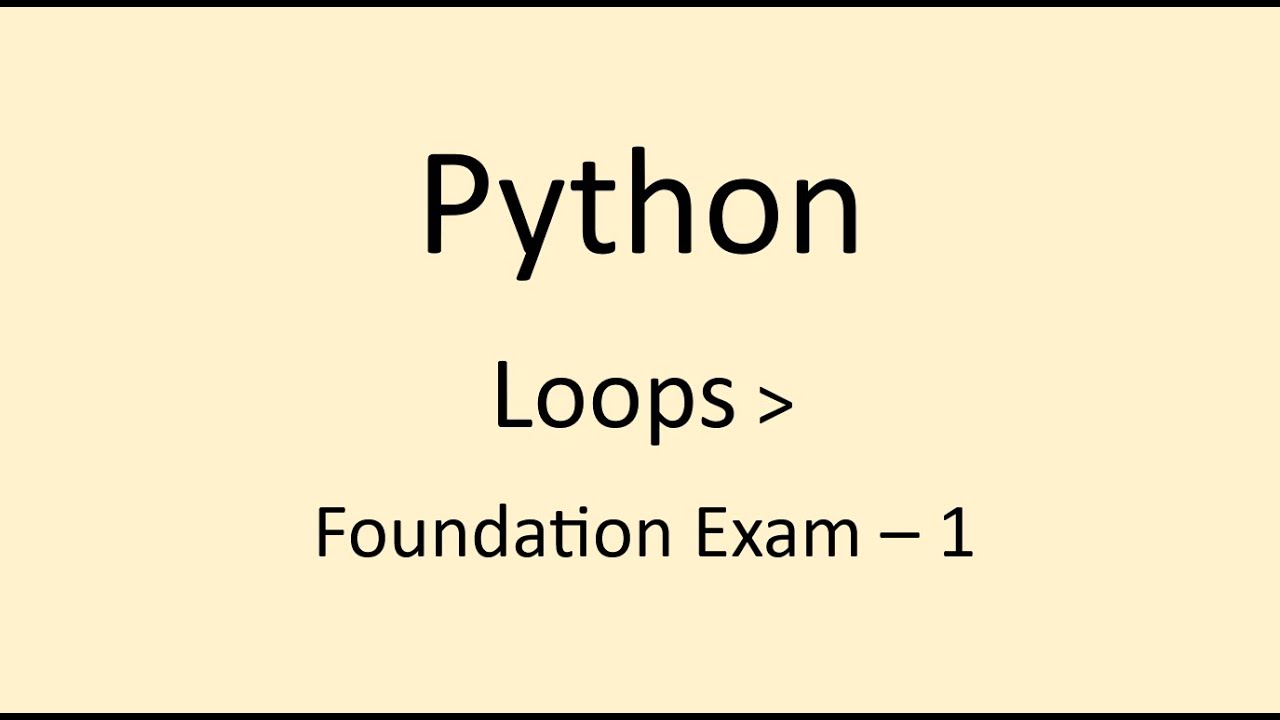Foundation Exam - 1 || Loops || Python || NxtWave || CCBP - YouTube