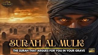 Surah Al-Mulk : The Surah That ARGUES For You in your grave