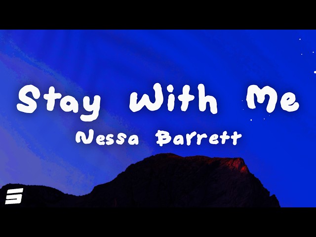 Nessa Barrett - Stay With Me (Lyrics)