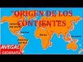 ORIGEN DE LOS CONTINENTES: Traslaciones Continentales, Tectonica de placas - AEDUCACION