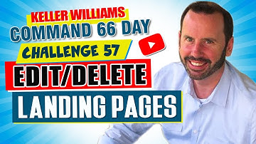 Keller Williams Command 66 Day Challenge 57 - Edit/Delete Landing Pages