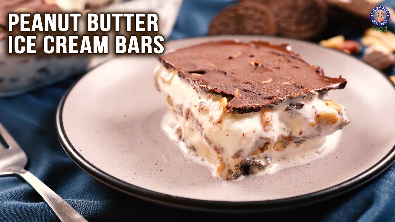 Peanut Butter Ice Cream Bars Recipe | No Ice Cream Maker | Homemade Ice Cream | Bhumika | Rajshri Food